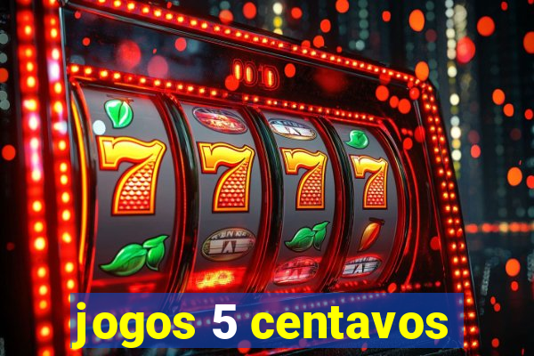 jogos 5 centavos